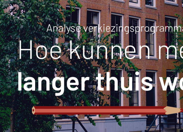 Analyse verkiezingsprogramma - Hoe kunnen mensen langer thuis wonen?